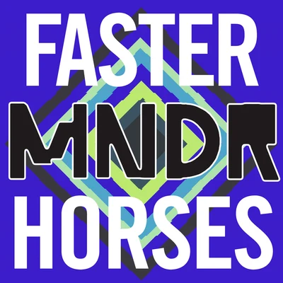 Faster Horses 專輯 MNDR