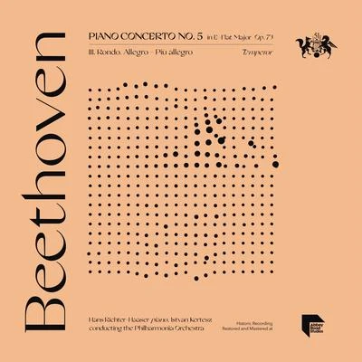 Beethoven: Piano Concerto No. 5 in E-Flat Major, Op. 73 "Emperor": III. Rondo. Allegro - Più allegro 專輯 Hans Richter-Haaser