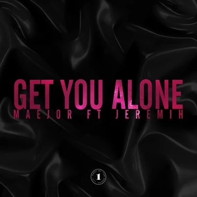 Get You Alone (Featuring Jeremih) 專輯 Drama Relax/Jeremih