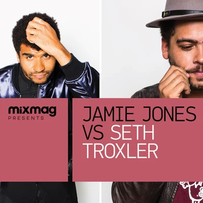 Mixmag Presents Jamie Jones vs. Seth Troxler 專輯 Jamie Jones