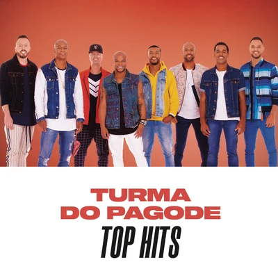 Turma do Pagode Top Hits 专辑 Rennan da Penha/Turma do Pagode