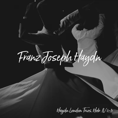 Haydn London Trios, Hob. IV:1-3 專輯 Franz Joseph Haydn