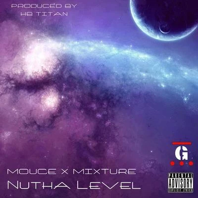 Mouce Nutha Level (feat. Mixture)