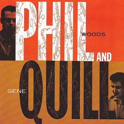 Phil and Quill 專輯 Paul Quinichette and His Band/Mat Mathews/Gene Roland Octet/Dick Garcia/Gene Quill