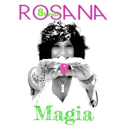 Rosana Magia (feat. Jesús Navarro de Reik)