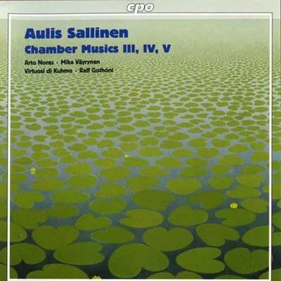 SALLINEN: Chamber Music III, VI and VIntroduction and Tango OvertureElegy for Sebastian Knight 專輯 Ilari Angervo/Marko Ylonen/Jan Söderblom/Ralf Gothóni/Jorma Hynninen