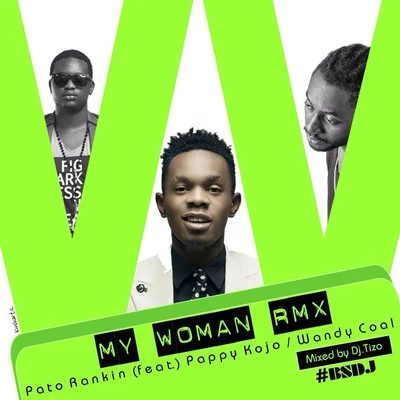 My Woman (DJ Tizo Remix) 專輯 Patoranking/R2Bees/Geko/Skales/Runtown