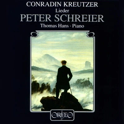 Peter Schreier KREUTZER, C.: Lieder (Schreier, T. Hans)