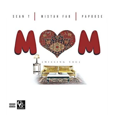 MOM (Missing You) [feat. Mistah F.A.B. & Papoose] 專輯 The Mekanix/Mistah F.A.B.