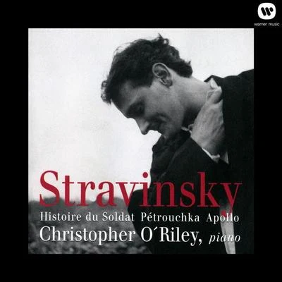 Stravinsky: Histoire du Soldat, Pétrouchka, Apollo 专辑 Bobby Chen/Christopher O'Riley