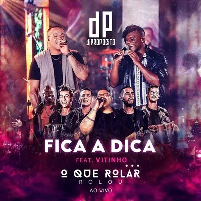 Di PropósitoFerrugem Fica a Dica (Ao Vivo) [feat. Vitinho]