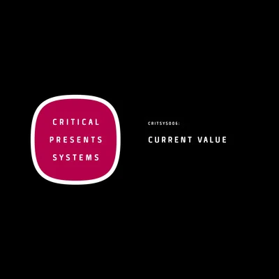 Critical Presents: Systems 006 專輯 Current Value/Switch Technique/The Outside Agency