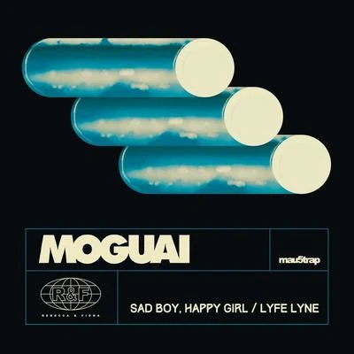 Sad Boy, Happy GirlLyfe Lyne 專輯 Moguai/Kai Tracid