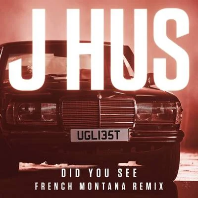 Did You See (French Montana Remix) 專輯 J Hus/Mura Masa