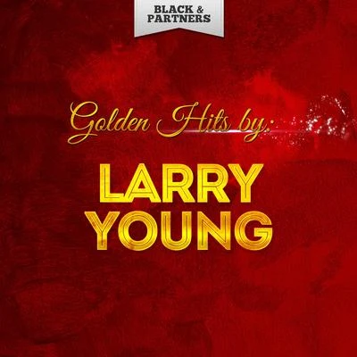 Golden Hits By Larry Young 專輯 Larry Young