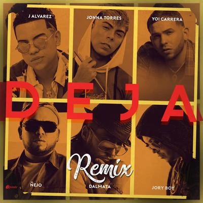 Deja (Remix) 專輯 Yoi Carrera/Juhn/Dbwoy/El Alfa/Carlos Best