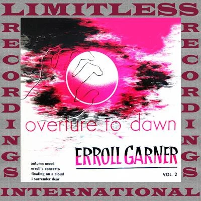 Overture To Dawn, Vol. 2 (HQ Remastered Version) 专辑 Erroll Garner