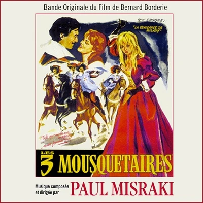 Les trois mousquetaires : la vengeance de Milady (Bande originale du film de Bernard Borderie) 專輯 Paul Misraki/Jean-Paul Belmondo/Serge Reggiani/Kai Winding/Duke Ellington & His Orchestra