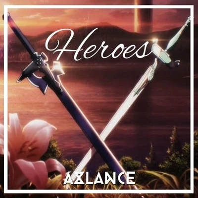 Heroes 专辑 Axlance