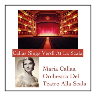 Callas Sings Verdi At La Scala 專輯 Mirto Picchi/Tullio Serafín/Maria Callas/Luigi Cherubini/Renata Scotto