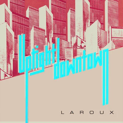 Uptight Downtown 專輯 La Roux