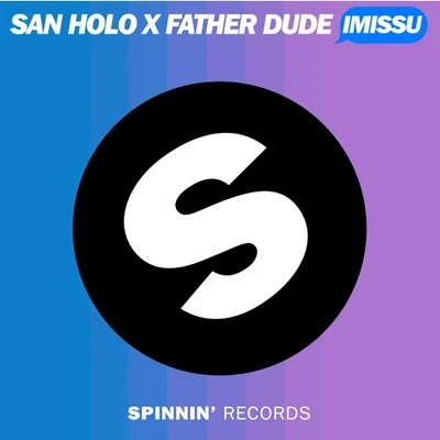 IMISSU (Radio Edit) 專輯 San Holo/Flaremode/Zowlow/Dave Till/Hard Lights