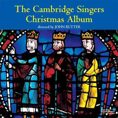 CAMBRIDGE SINGERS CHRISTMAS ALBUM 專輯 Isobel Waller-Bridge/Johnny Flynn/The Cambridge Singers/John Rutter/Quintino & Blasterjaxx