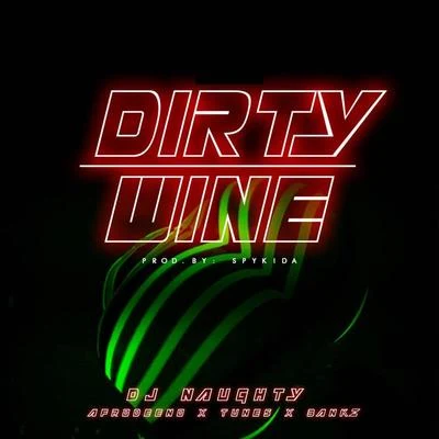 Dirty Wine 專輯 DJ Naughty