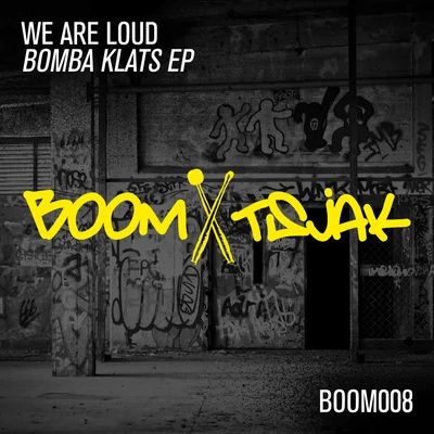 Bomba Klats EP 專輯 We Are Loud/Showtek/Sonny Wilson