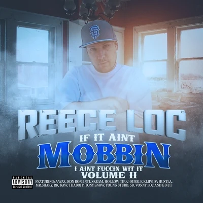 If It Aint Mobbin I Aint Fuccin Wit It, Vol. 2 專輯 Reece Loc/Ren Da Heatmonsta/Rich the Rocker/Sleep Dank