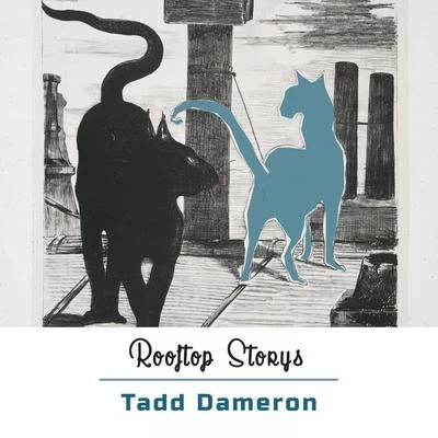 Rooftop Storys 专辑 Tadd Dameron