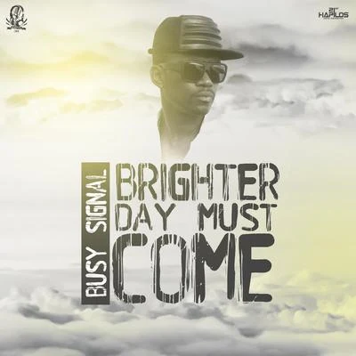 Busy Signal Brighter Day Must Come