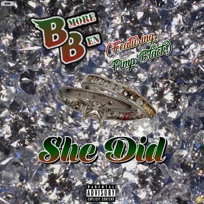 She Did (feat. Pimp Black) 专辑 Slick Al/Tony V/BMore Ben