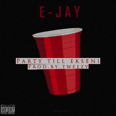 Party Till Ekseni 專輯 Youngsta/Tweezy/E-JAY