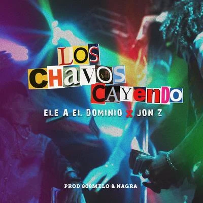 Los Chavos Cayendo 專輯 Ele A El Dominio/Jon Z/Sinfonico/Darell/Ñengo Flow