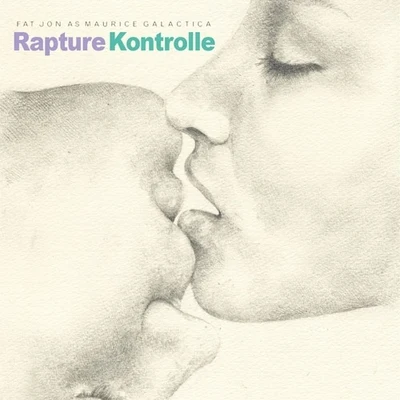 Rapture Kontrolle 专辑 Fat Jon