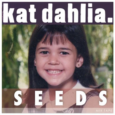 Seeds 专辑 VALE/Kat Dahlia