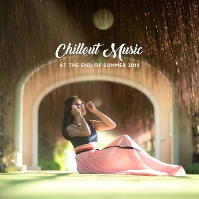 Chillout Music at the End of Summer 2019 專輯 Café Ibiza Chillout Lounge/Deep Lounge