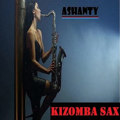 KIZOMBA SAX 专辑 DJ Kim/Ashanty