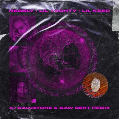 Foreign Sheets (feat. Lil Yachty & Lil Keed) [AJ Salvatore & Saw Gent Remix] 專輯 Nessly