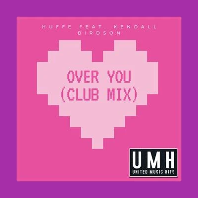 Over You (Club Mix) 專輯 Kendall Birdsong/Yllow