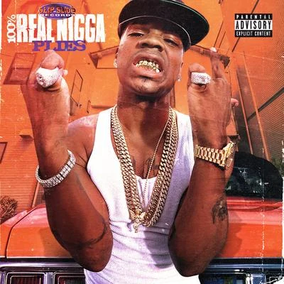 100% Real Nigga 專輯 Plies