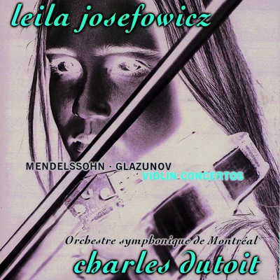 Mendelssohn & GlazunovViolin Concertos 专辑 Leila Josefowicz