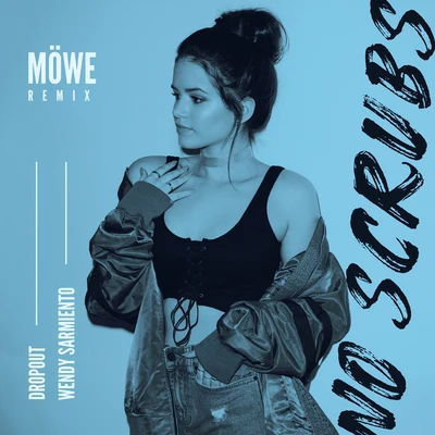 No Scrubs (MÖWE Remix) 專輯 Dropout