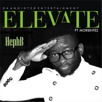 Elevate (feat. Morientez) 專輯 Heph B