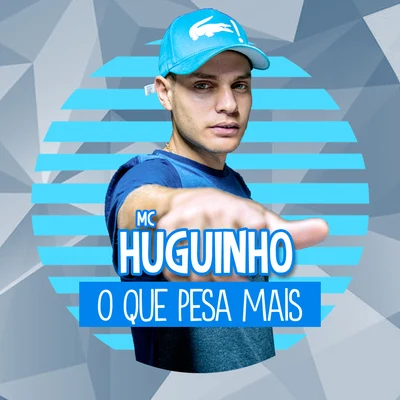 O Que Pesa Mais 专辑 Mc Novinho da Praça/Mc Huguinho/Mc Talibã