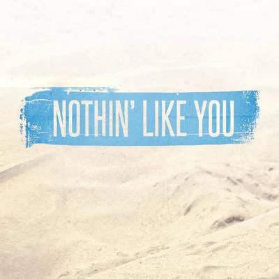 Nothin Like You 專輯 Dan + Shay