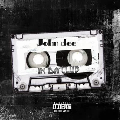 In da club 专辑 John Dee/Blvck Crowz