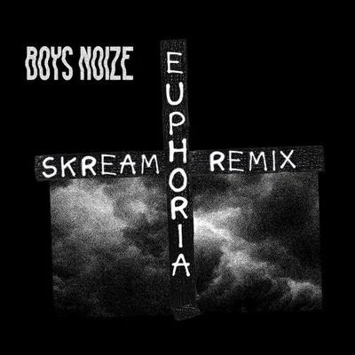 Euphoria (Skream Remix) 專輯 Boys Noize