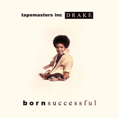 Born Successful 專輯 Drake/Eve Boswell/Shirl/Graham/Stillman